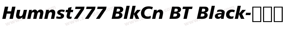 Humnst777 BlkCn BT Black字体转换
